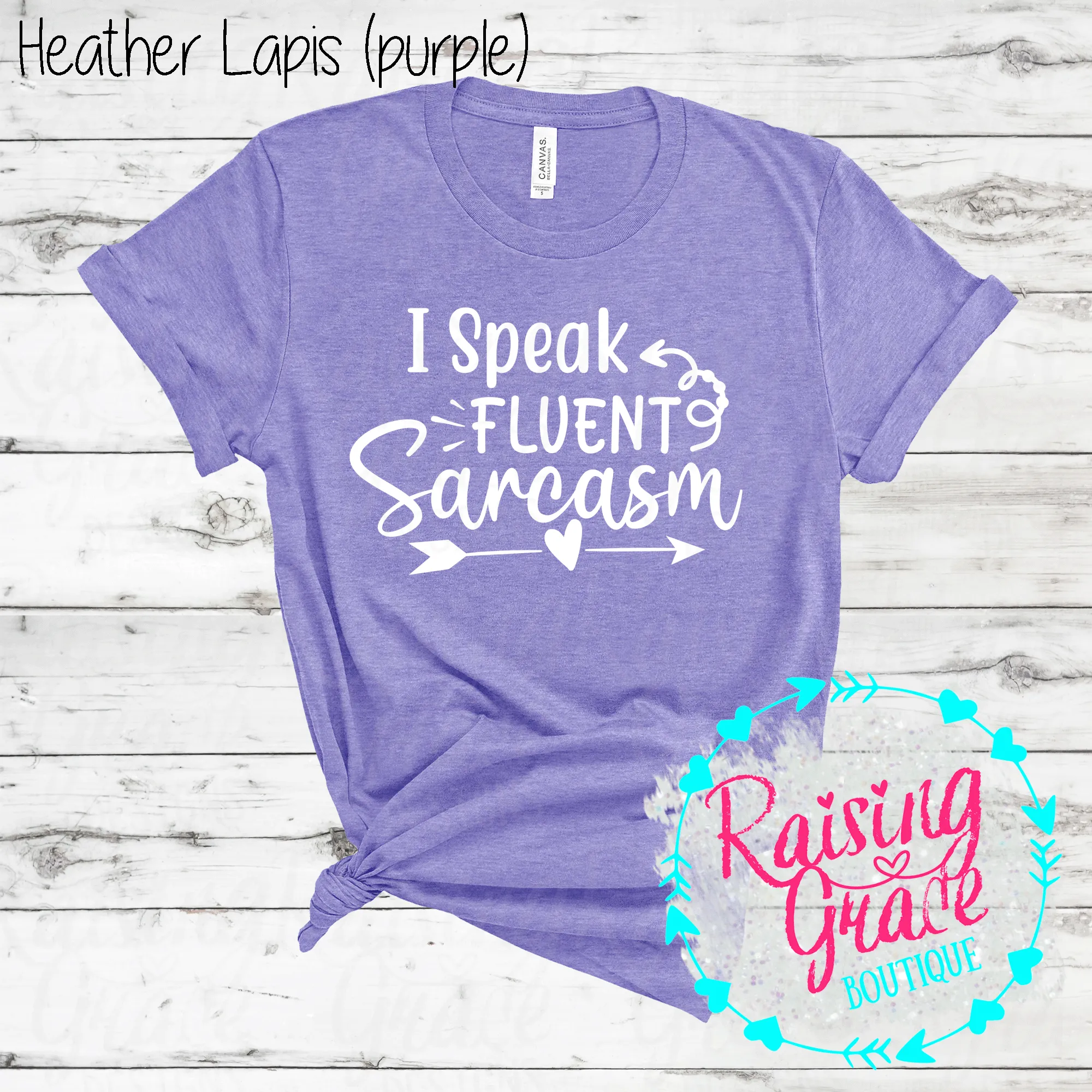 I Speak Fluent Sarcasm - (Shades of Pink and Purple)
