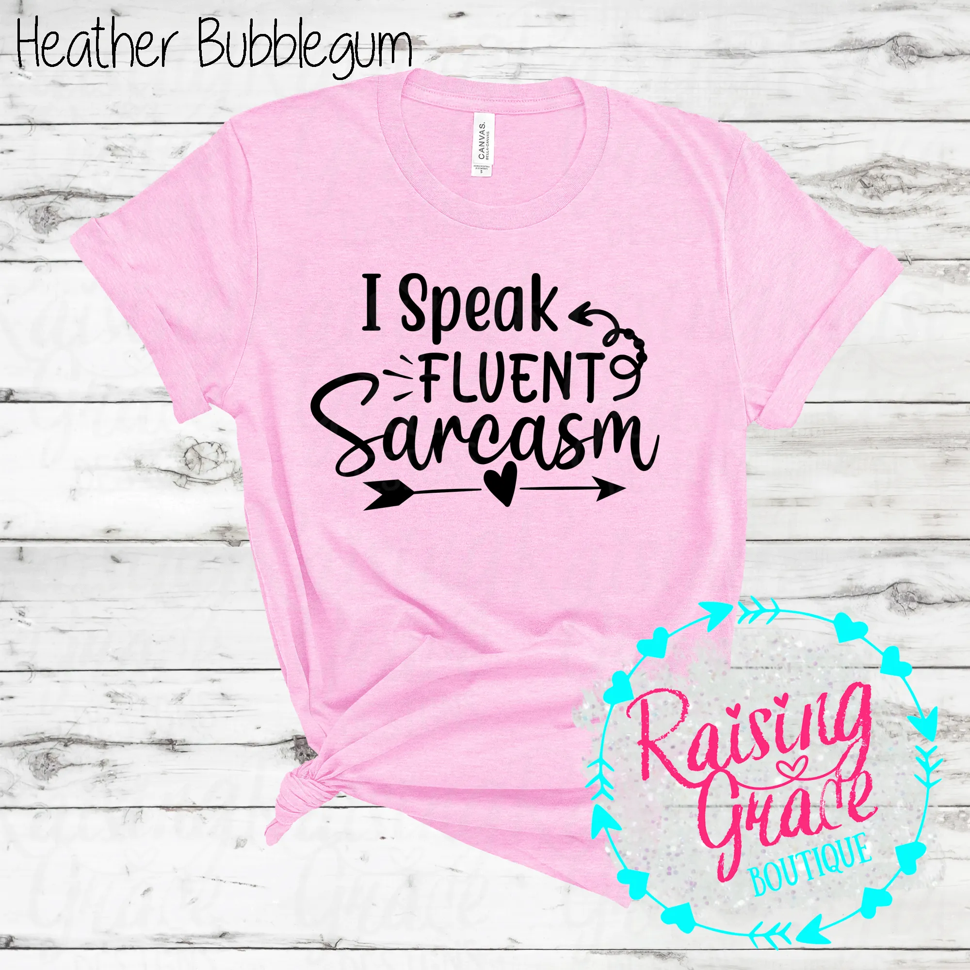 I Speak Fluent Sarcasm - (Shades of Pink and Purple)
