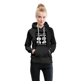 If I Can't Take My Camera I'm Not Going Women’s Premium Hoodie
