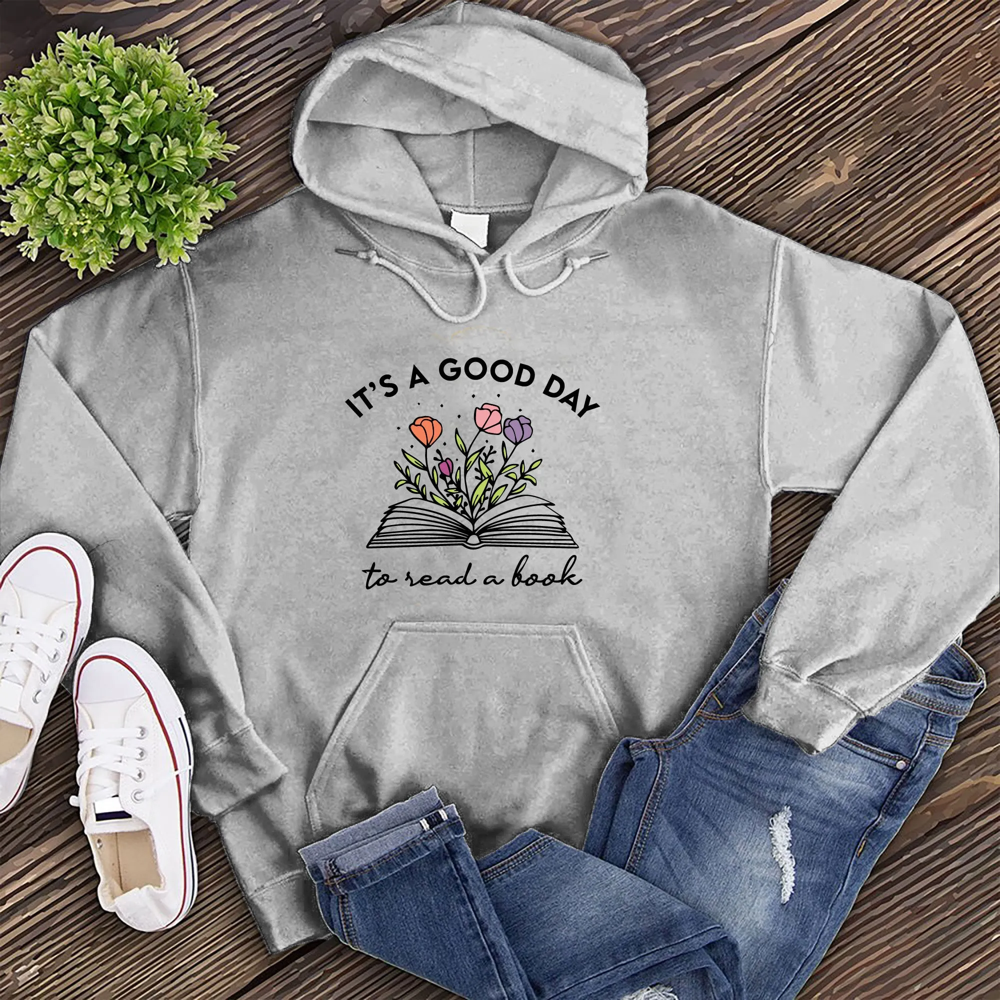 It's a Good Day to Read a Book Hoodie