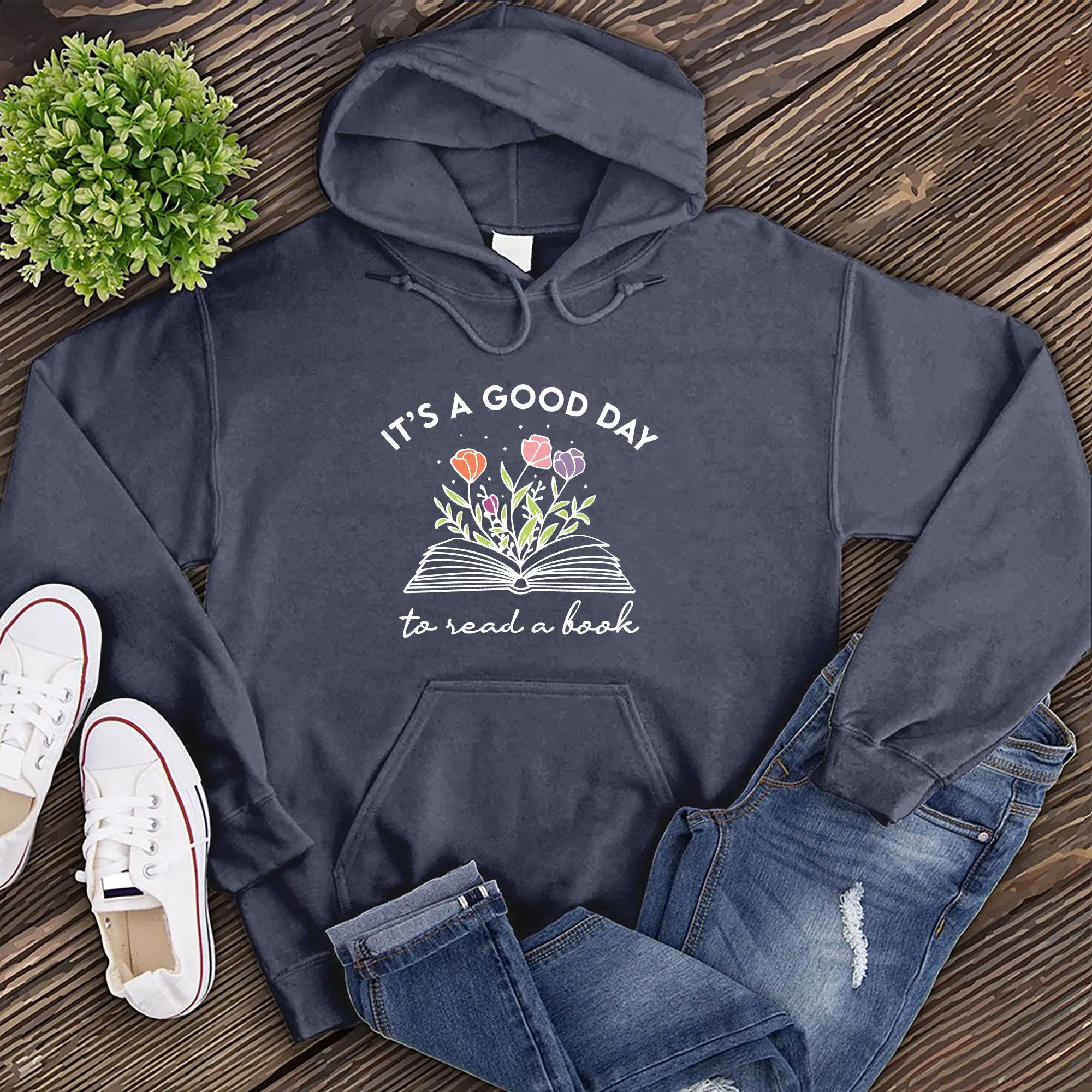 It's a Good Day to Read a Book Hoodie