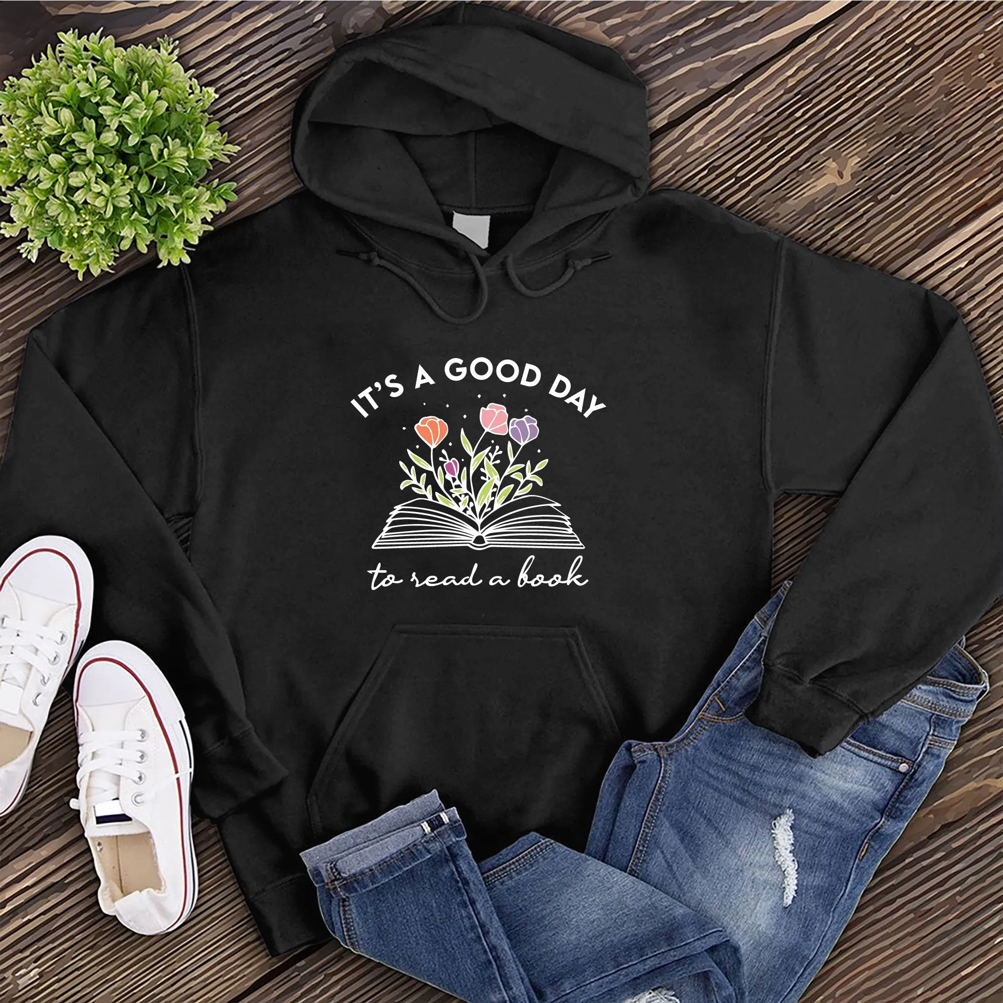 It's a Good Day to Read a Book Hoodie