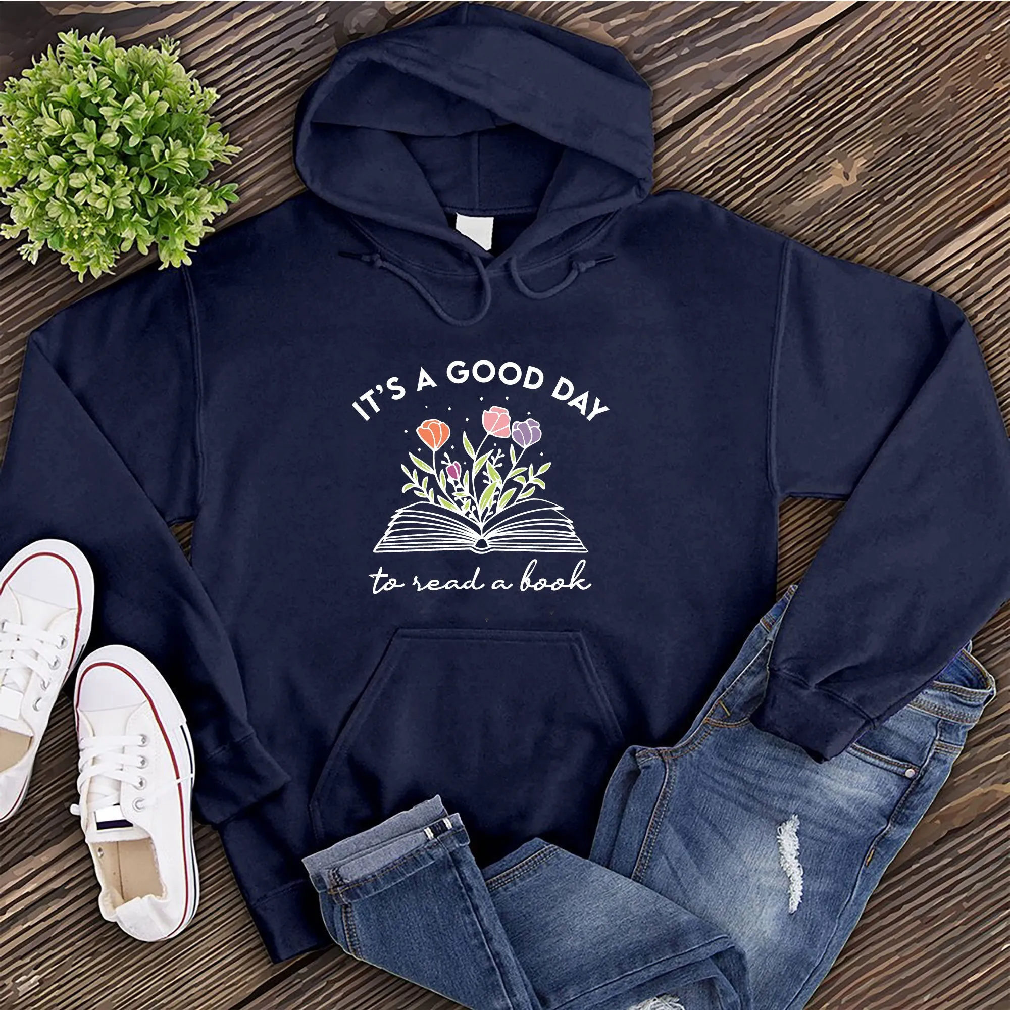 It's a Good Day to Read a Book Hoodie