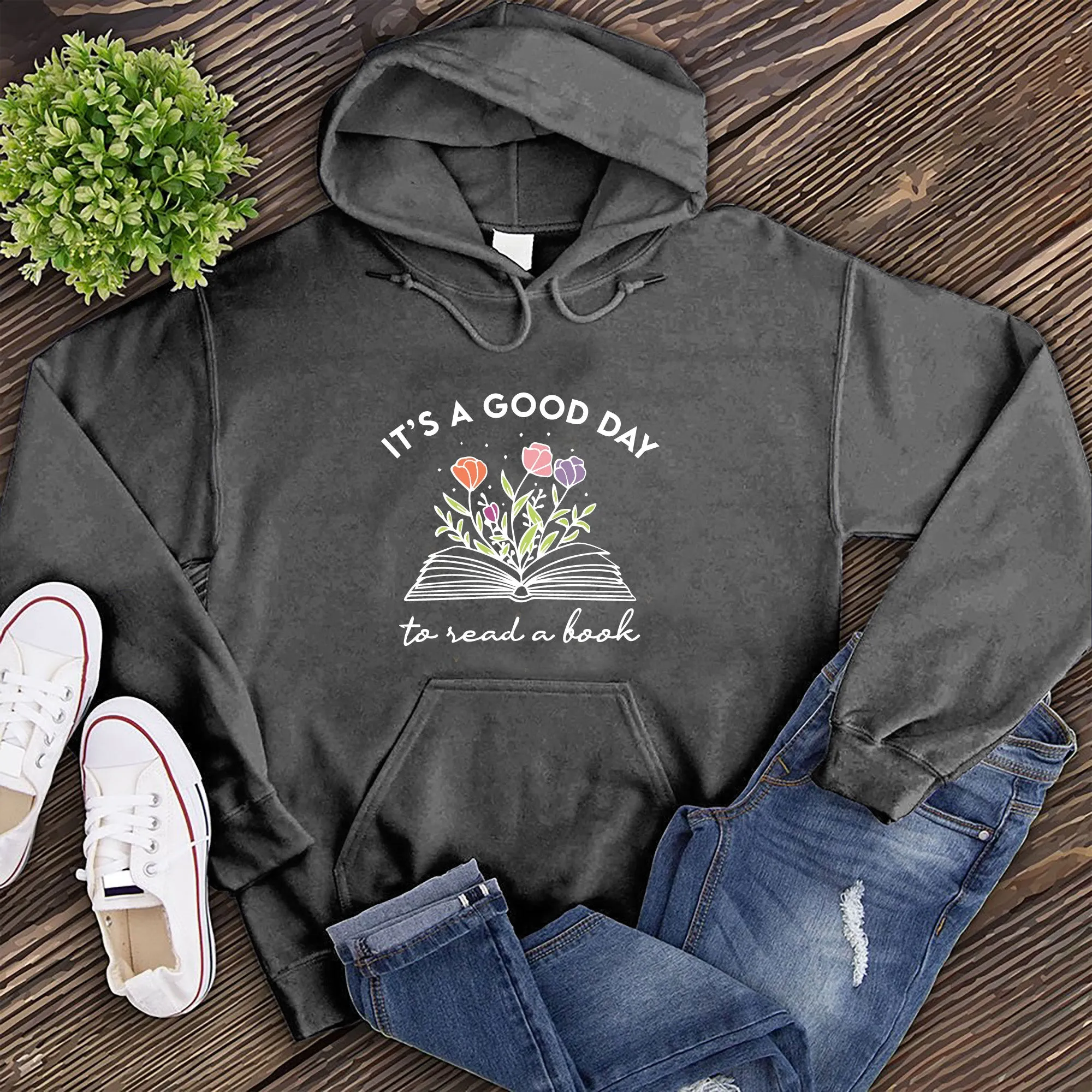 It's a Good Day to Read a Book Hoodie