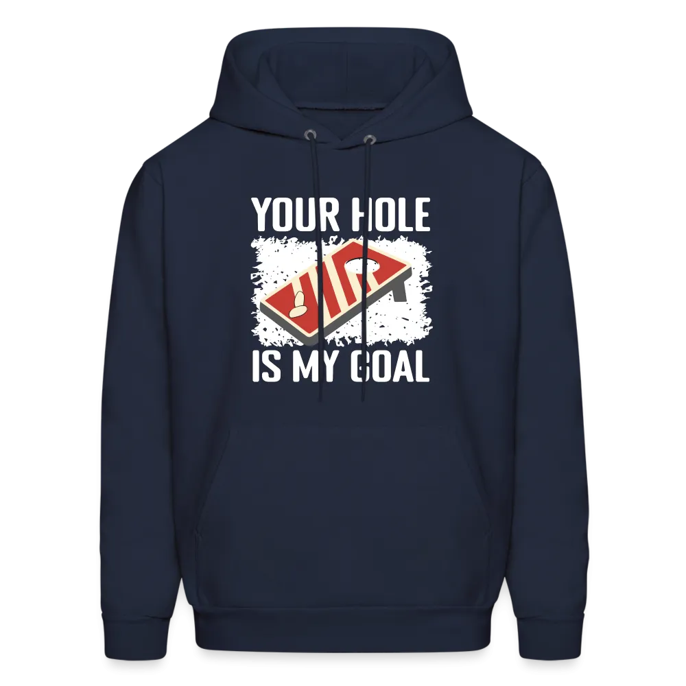 Your Hole Is My Goal Hoodie (Cornhole)